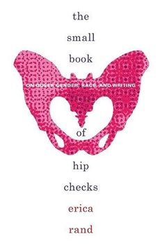 portada The Small Book of hip Checks: On Queer Gender, Race, and Writing (Writing Matters! ) (en Inglés)