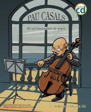 portada Pau Casals, el Col·Leccionista de Pipes