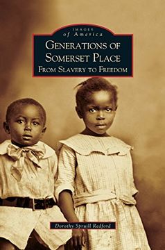portada Generations of Somerset Place: From Slavery to Freedom (en Inglés)
