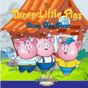 portada Three Little Pigs 3 - Rainy Day Blues (en Inglés)