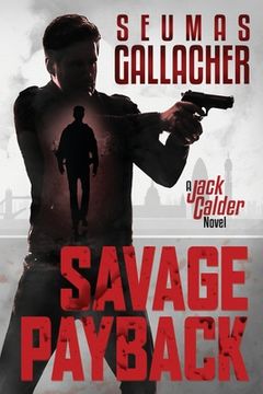 portada Savage Payback: A Jack Calder Novel (en Inglés)