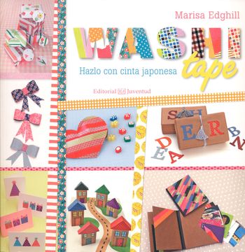 portada Washi Tape; Hazlo con Cinta Japonesa (Manos Creativas)