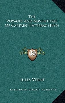 portada the voyages and adventures of captain hatteras (1876) (en Inglés)