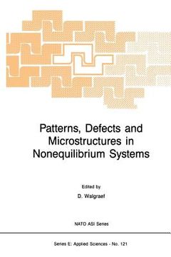 portada Patterns, Defects and Microstructures in Nonequilibrium Systems: Applications in Materials Science (en Inglés)