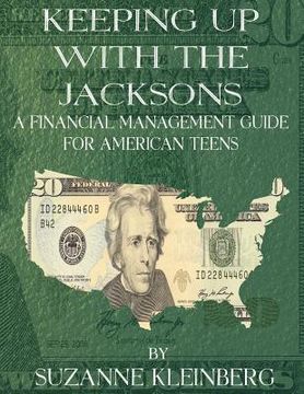 portada keeping up with the jacksons: a financial management guide for american teens (en Inglés)