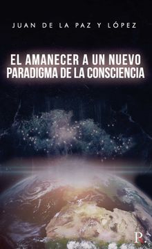 portada El Amanecer a un Nuevo Paradigma de la Consciencia