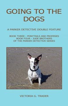 portada going to the dogs - a parker detective double feature (en Inglés)