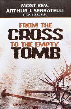 portada From the Cross to the Empty Tomb (en Inglés)