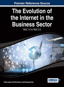 portada The Evolution of the Internet in the Business Sector: Web 1.0 to Web 3.0 (Advances in E-Business Research)
