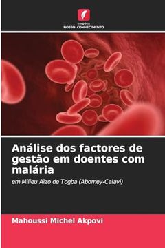 portada Análise dos Factores de Gestão em Doentes com Malária (en Portugués)