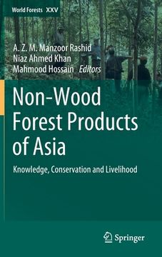 portada Non-Wood Forest Products of Asia: Knowledge, Conservation and Livelihood (en Inglés)