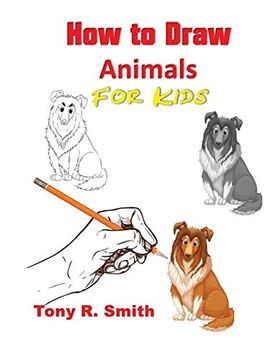 portada How to Draw Animals for Kids: Step by Step Techniques (en Inglés)