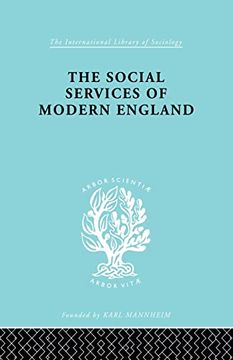portada The Social Services of Modern England (International Library of Sociology) (in English)