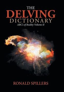 portada The Delving Dictionary: Abcs of Reality-Volume Ii (en Inglés)
