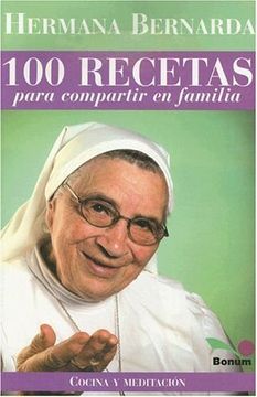 portada Hermana Bernarda 100 Recetas Para Compartir en Familia (in Spanish)