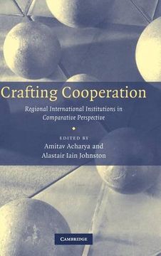 portada Crafting Cooperation: Regional International Institutions in Comparative Perspective (en Inglés)