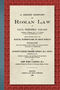 portada A Short History of Roman Law [1906]: Being the First Part of his Manuel Élémentaire de Droit Romain (in English)