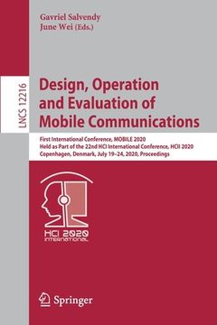 portada Design, Operation and Evaluation of Mobile Communications: First International Conference, Mobile 2020, Held as Part of the 22nd Hci International Con (en Inglés)