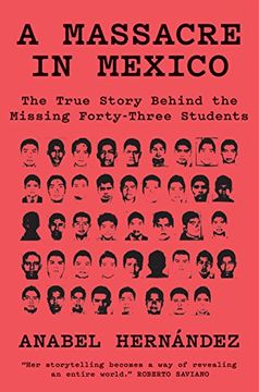 portada A Massacre in Mexico: The True Story Behind the Missing Forty Three Students 