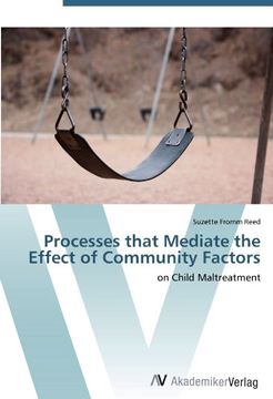 portada Processes that Mediate the Effect of Community Factors: on Child Maltreatment