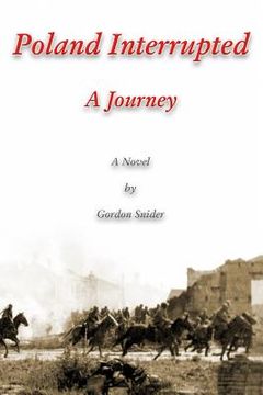 portada Poland Interrupted: A Journey: A Novel by (en Inglés)
