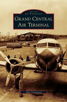 portada Grand Central Air Terminal (en Inglés)