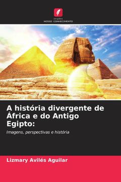 portada A Histã Â³Ria Divergente de ã â Frica e do Antigo Egipto: