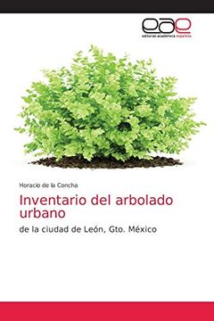 portada Inventario del Arbolado Urbano: De la Ciudad de León, Gto. México