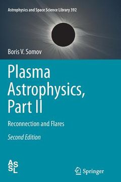 portada Plasma Astrophysics, Part II: Reconnection and Flares (in English)