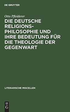 portada Die Deutsche Religionsphilosophie und Ihre Bedeutung für die Theologie der Gegenwart (Literarische Miscellen) (in German)