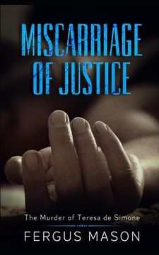 portada Miscarriage of Justice: The Murder of Teresa de Simone (in English)