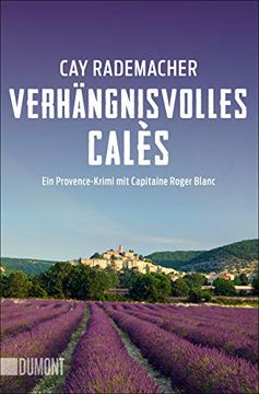 portada Verhängnisvolles Calès: Ein Provence-Krimi mit Capitaine Roger Blanc (en Alemán)