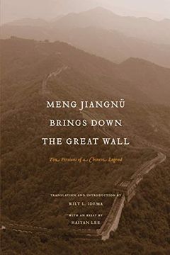 portada Meng Jiangnu Brings Down the Great Wall: Ten Versions of a Chinese Legend (a China Program Book) (en Inglés)