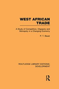 portada West African Trade: A Study of Competition, Oligopoly and Monopoly in a Changing Economy (en Inglés)
