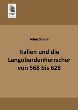 portada Italien und die Langobardenherrscher von 568 bis 628 (German Edition)
