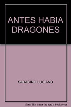 portada Antes Habia Dragones (in Spanish)