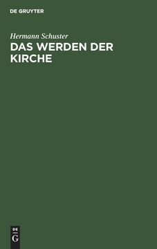 portada Das Werden der Kirche: Eine Geschichte der Kirche auf Deutschem Boden (German Edition) [Hardcover ] (en Alemán)