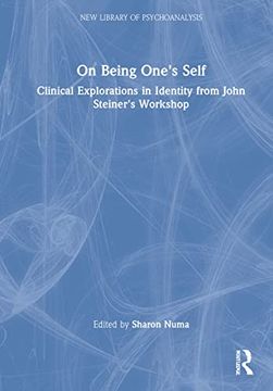 portada On Being One'S Self: Clinical Explorations in Identity From John Steiner'S Workshop (The new Library of Psychoanalysis) (en Inglés)