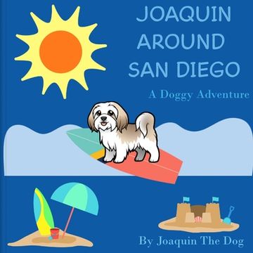 portada Joaquin Around San Diego: A Doggy Adventure (en Inglés)