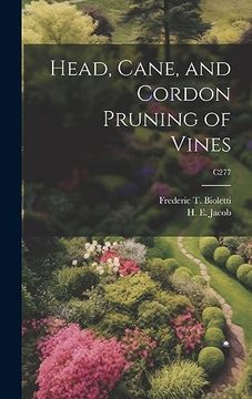 portada Head, Cane, and Cordon Pruning of Vines; C277 (en Inglés)