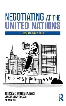 portada Negotiating at the United Nations: A Practitioner's Guide (en Inglés)
