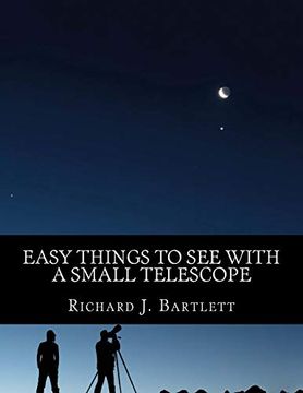 portada Easy Things to see With a Small Telescope: A Beginner'S Guide to Over 60 Easy-To-Find Night sky Sights (en Inglés)