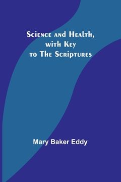 portada Science and Health, with Key to the Scriptures (en Inglés)