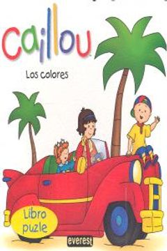 portada Caillou. Los Colores. Libro Puzle (Caillou / Libros singulares) (in Spanish)