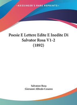 portada Poesie E Lettere Edite E Inedite Di Salvator Rosa V1-2 (1892) (in Italian)
