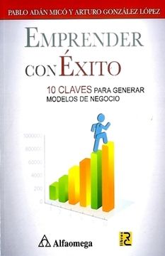 portada Emprender con Éxito. 10 Claves Para Generar Modelos de Negocio (in Spanish)