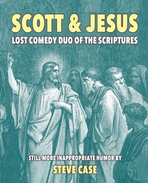 portada Scott & Jesus: Lost Comedy Duo of the Scriptures (en Inglés)