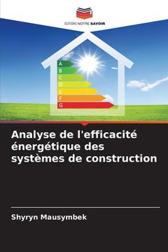 portada Analyse de l'efficacité énergétique des systèmes de construction (en Francés)