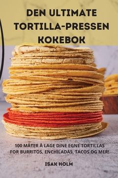 portada Den Ultimate Tortilla-Pressen Kokebok (in Noruego)