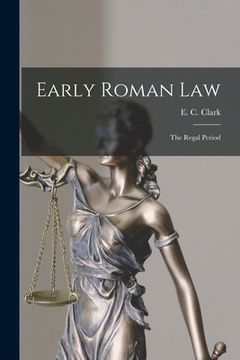portada Early Roman Law: the Regal Period (en Inglés)